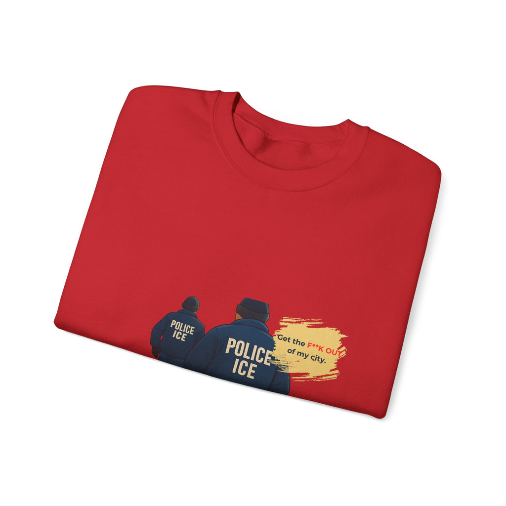 Crewneck Sweatshirt — 'Police ICE' Back Graphic with Quote