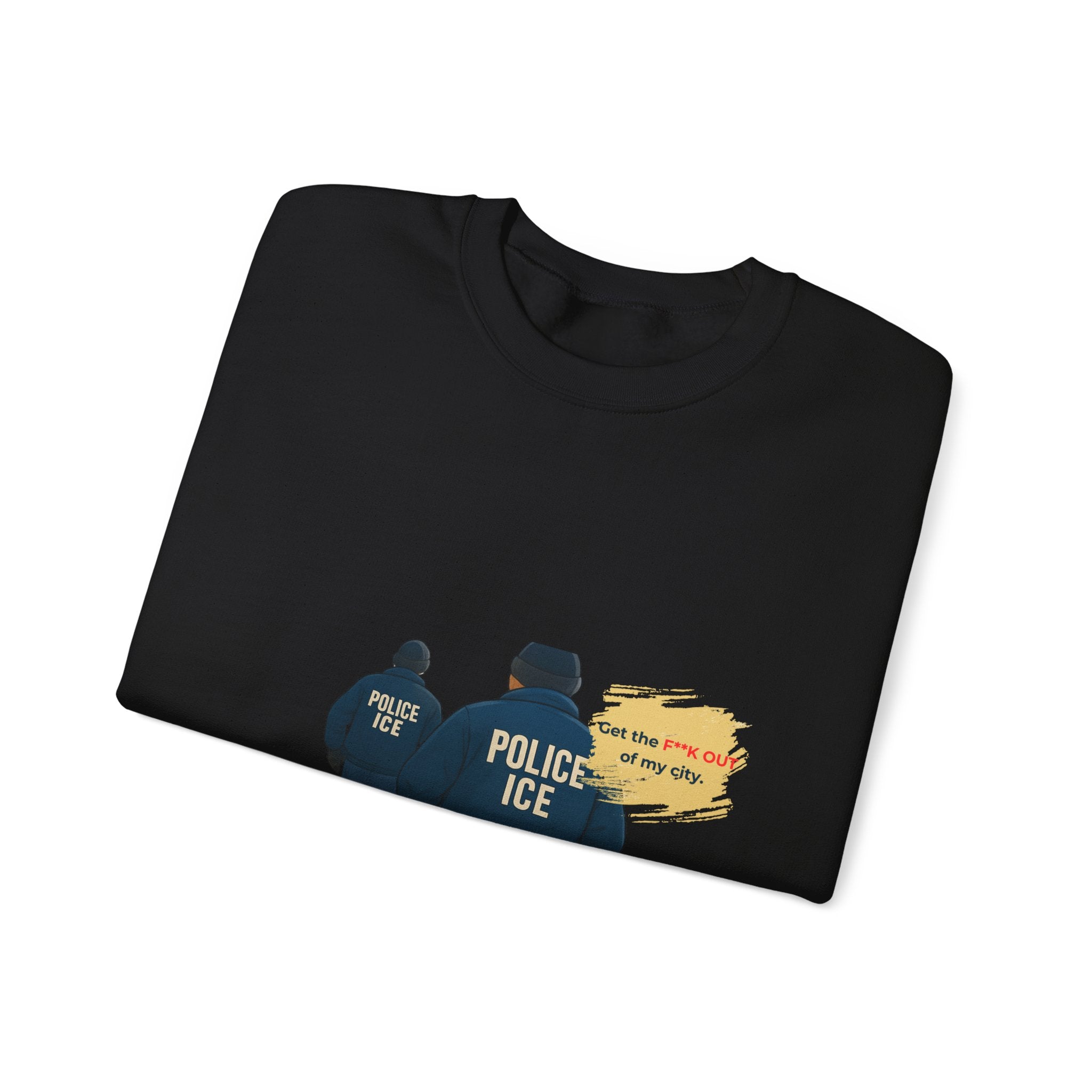 Crewneck Sweatshirt — 'Police ICE' Back Graphic with Quote