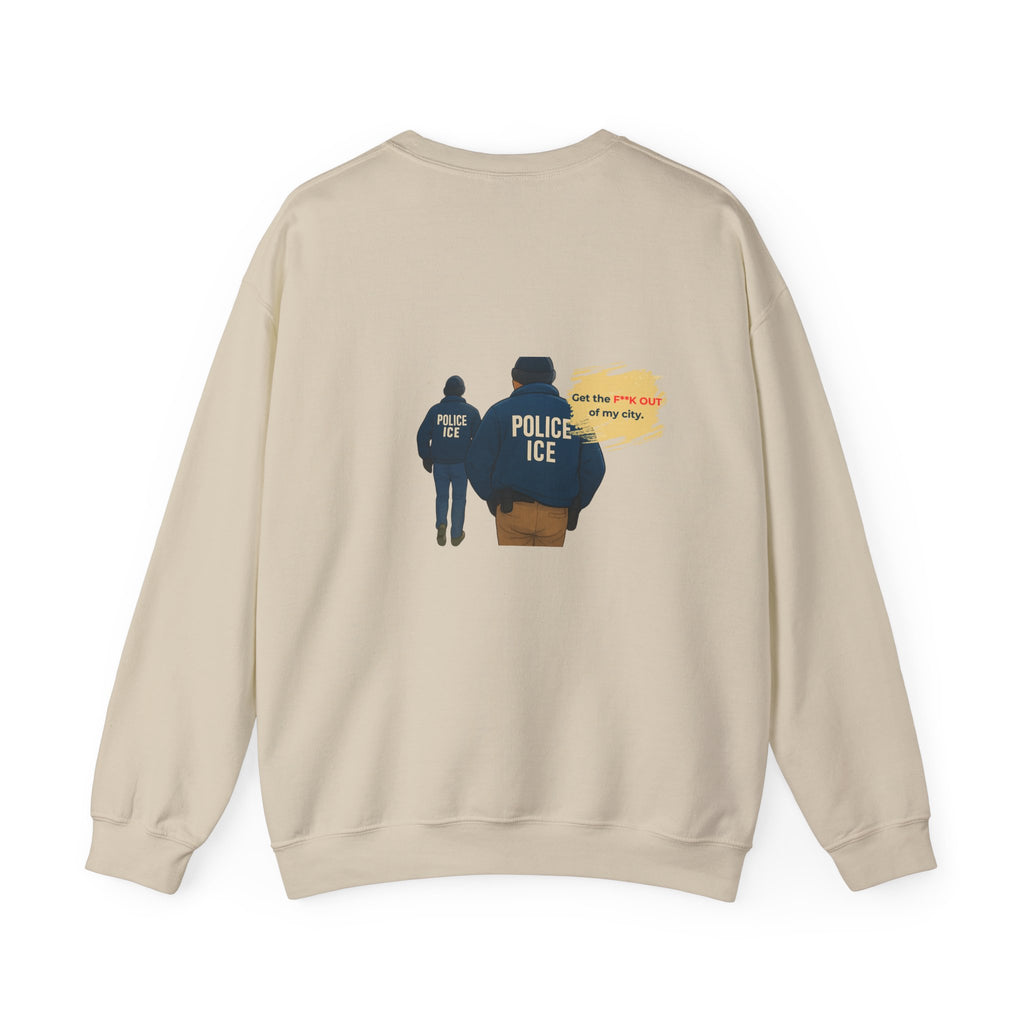 Crewneck Sweatshirt — 'Police ICE' Back Graphic with Quote