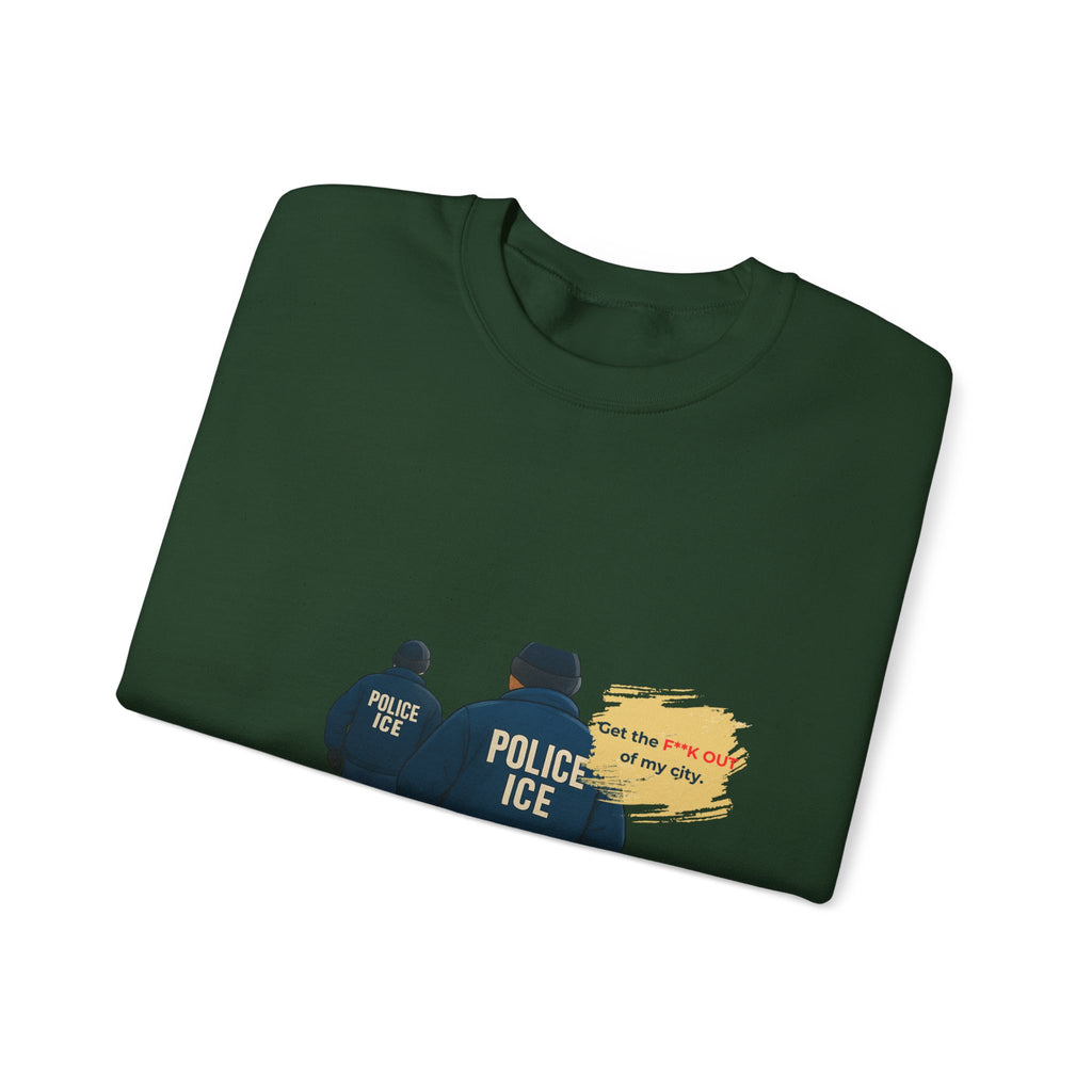 Crewneck Sweatshirt — 'Police ICE' Back Graphic with Quote