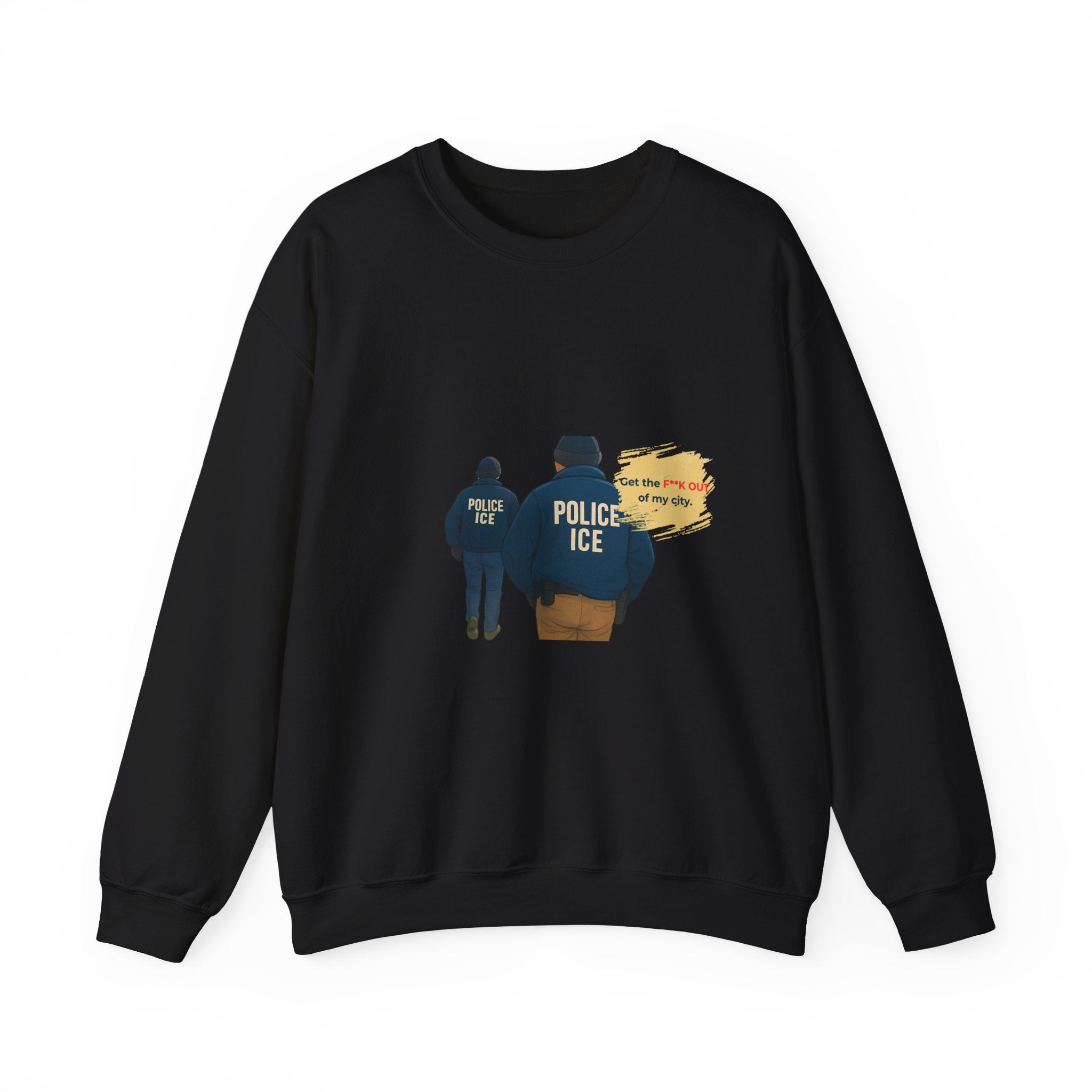 Crewneck Sweatshirt — 'Police ICE' Back Graphic with Quote