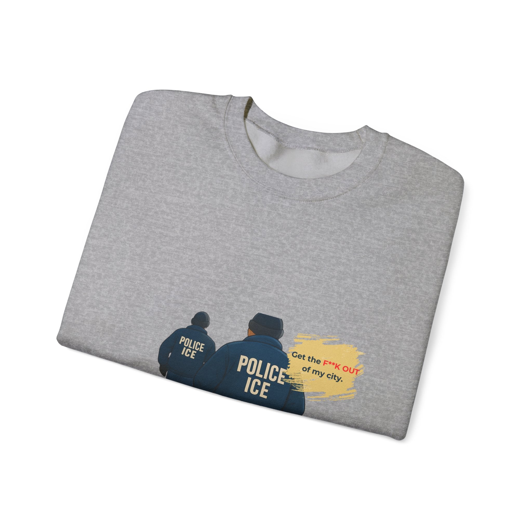 Crewneck Sweatshirt — 'Police ICE' Back Graphic with Quote