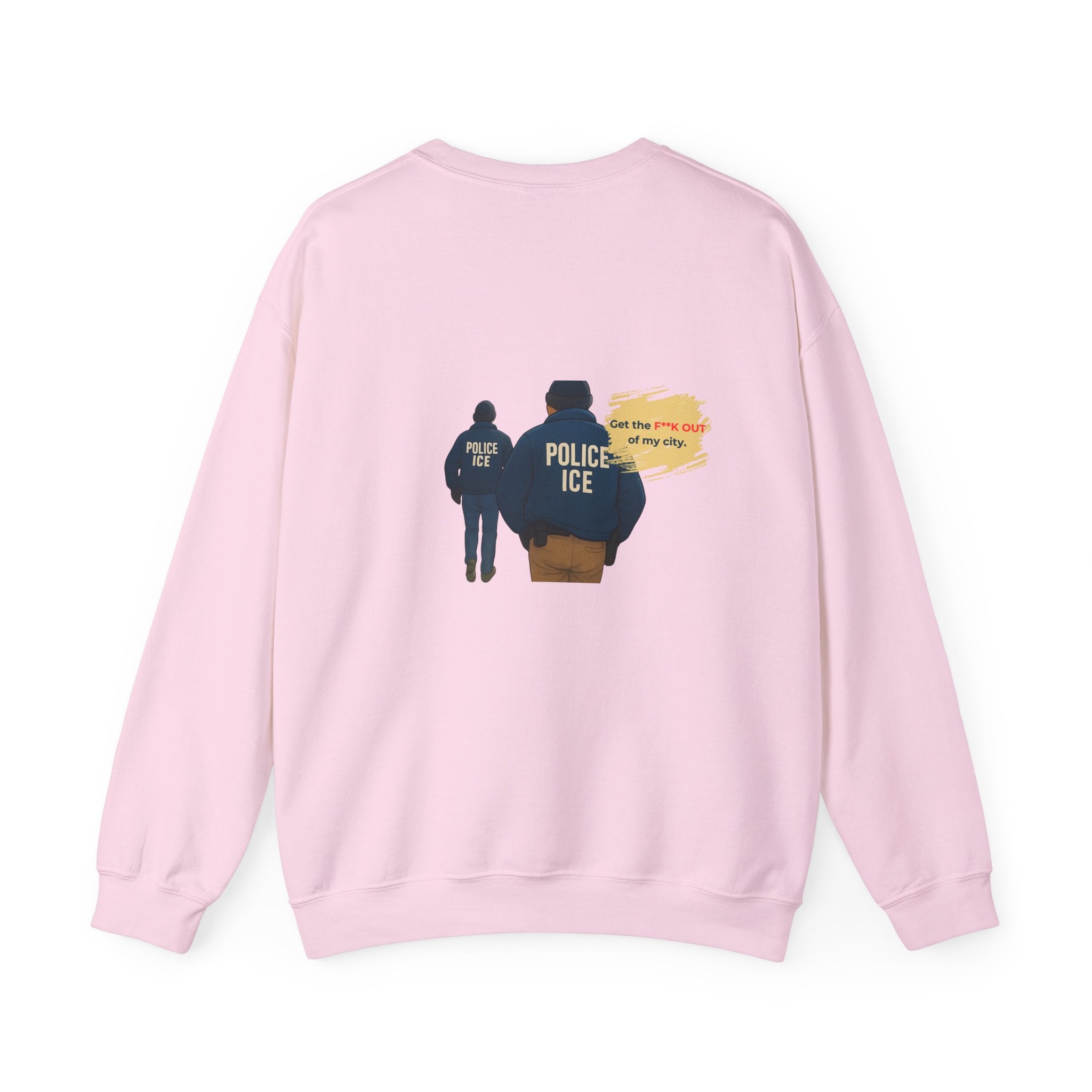 Crewneck Sweatshirt — 'Police ICE' Back Graphic with Quote