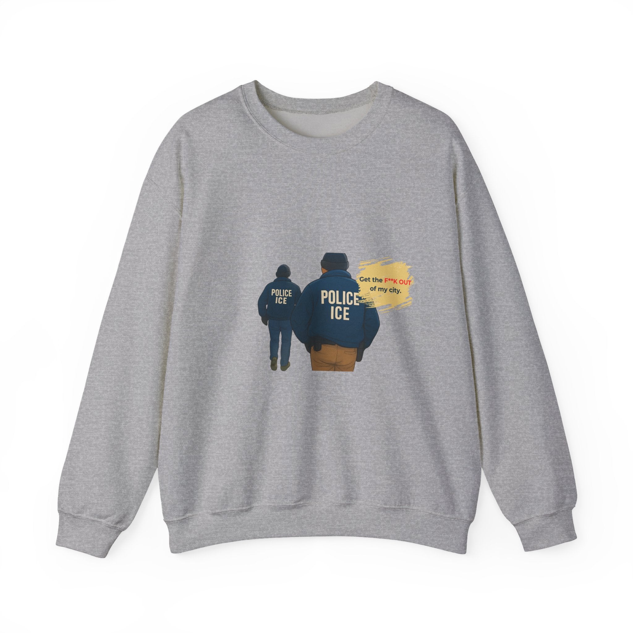 Crewneck Sweatshirt — 'Police ICE' Back Graphic with Quote
