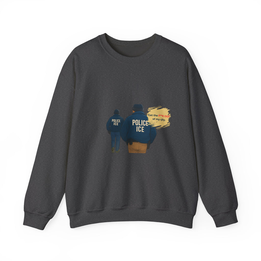 Crewneck Sweatshirt — 'Police ICE' Back Graphic with Quote
