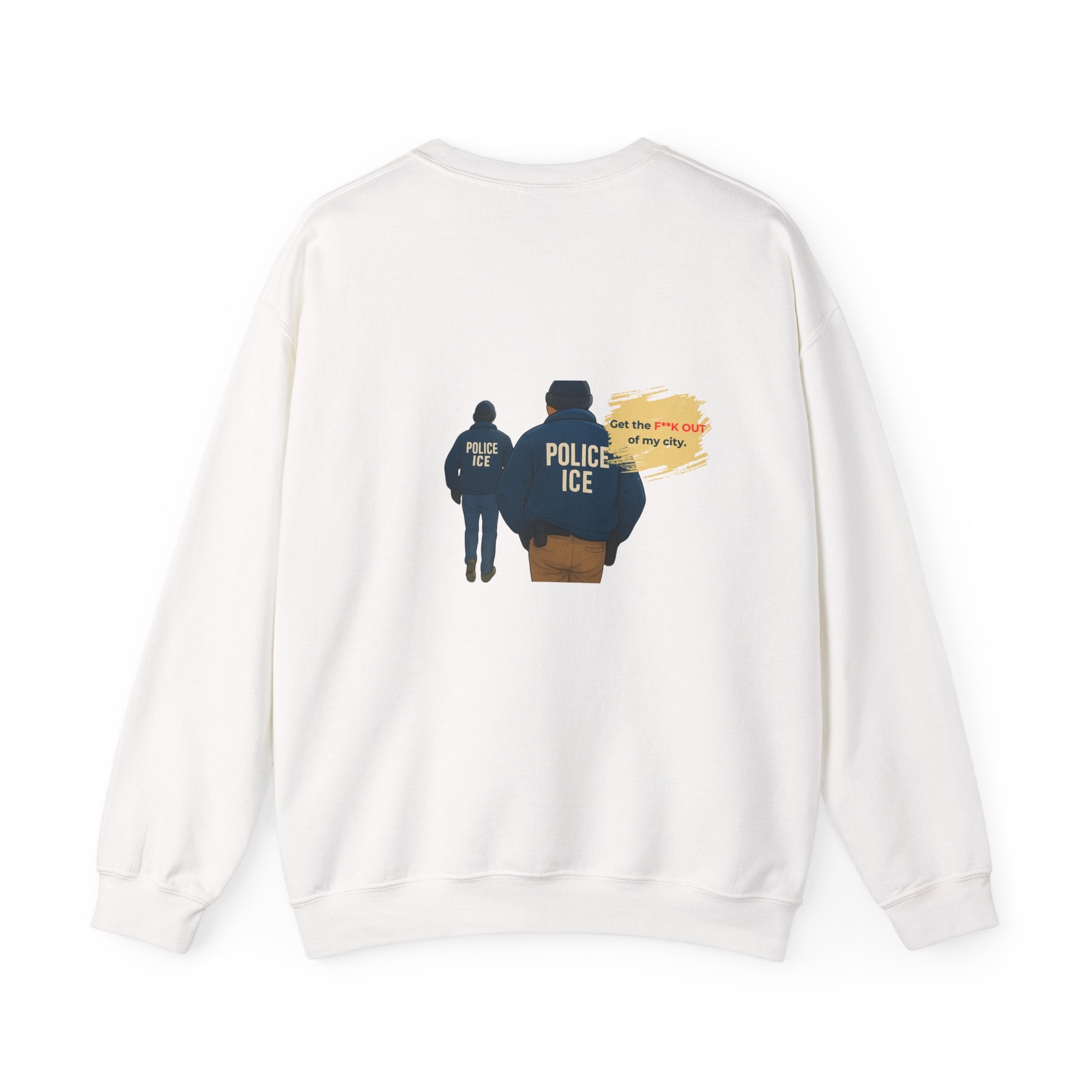 Crewneck Sweatshirt — 'Police ICE' Back Graphic with Quote