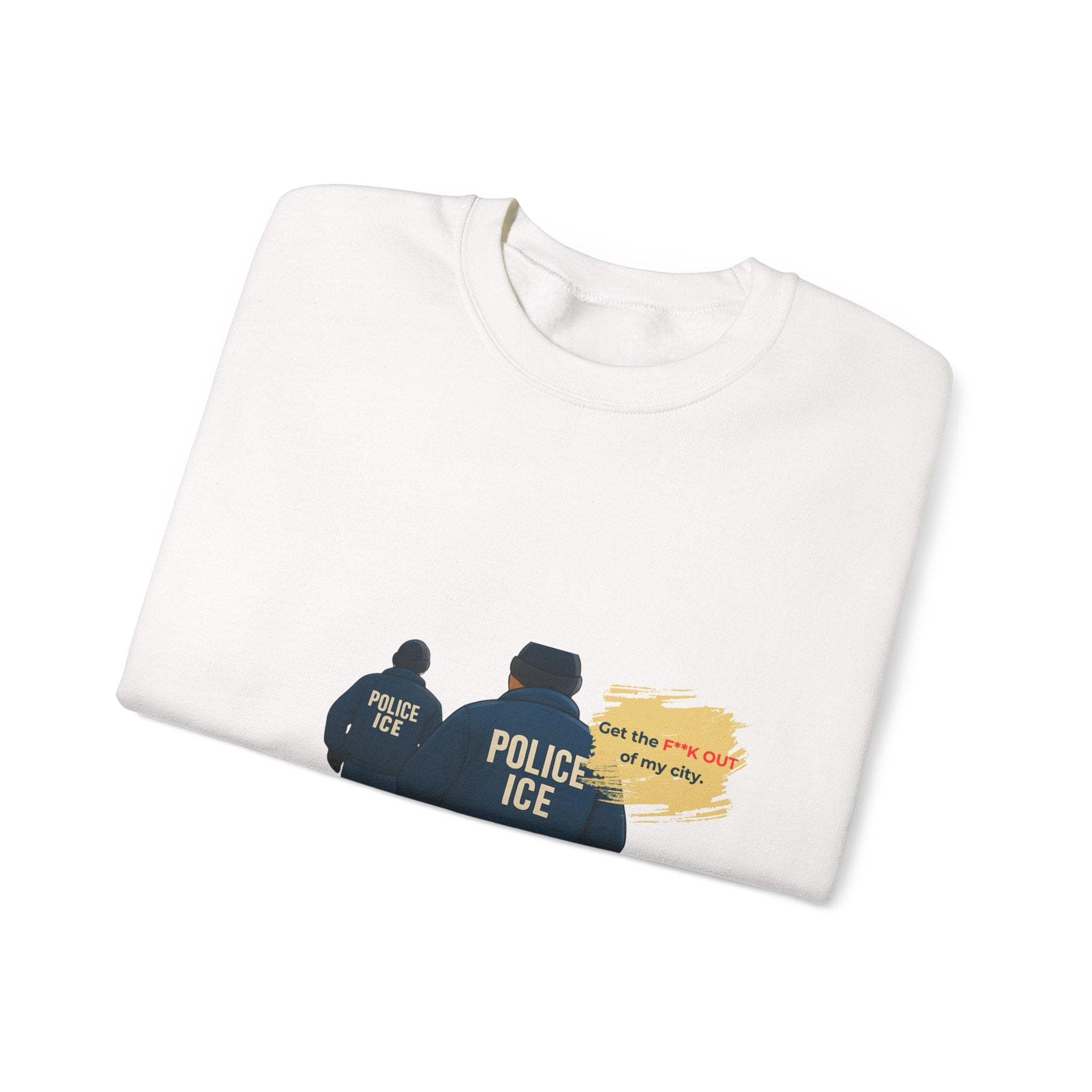 Crewneck Sweatshirt — 'Police ICE' Back Graphic with Quote